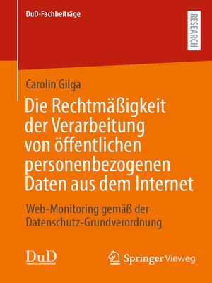 cover image of Die Rechtmäßigkeit der Verarbeitung von öffentlichen personenbezogenen Daten aus dem Internet